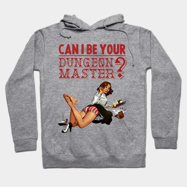 Can I Be Your Dungeon Master? Hoodie by MysticTimeline